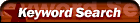Keyword 

		Search